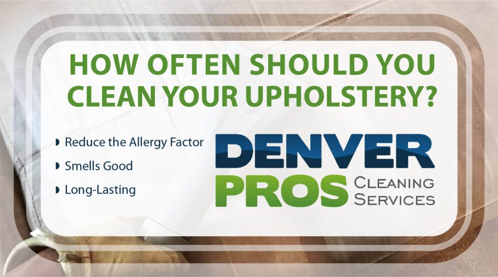 How Often Should You Clean Your Upholstery