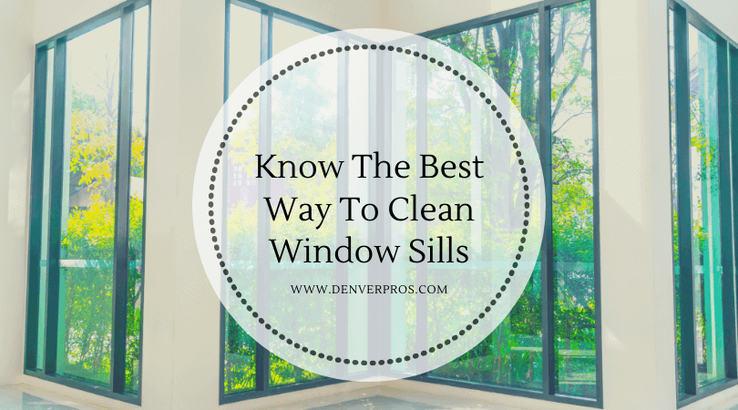 How to Clean Window Sills and Tracks